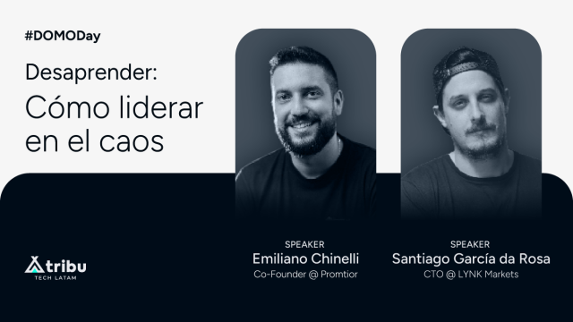#DOMODay - Desaprender: Cómo liderar en el caos