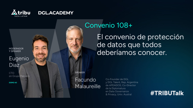 Eugenio Díaz y Facundo Malaureille - Convenio 108+ - El convenio de protección de datos que todos deberíamos conocer